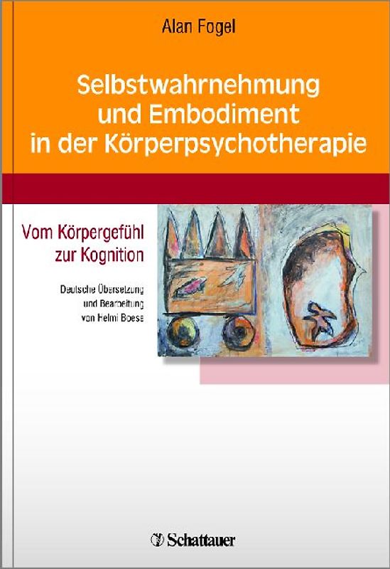 Selbstwahrnehmung und Embodiment in der Körperpsychotherapie