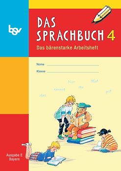 Das Sprachbuch - Ausgabe E - Grundschulen Bayern / 4. Jahrgangsstufe - Arbeitsheft