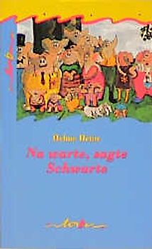 Na warte, sagte Schwarte