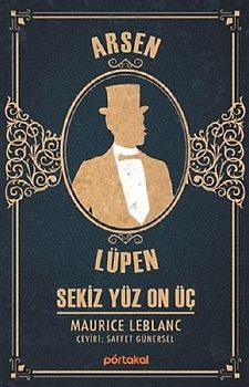 Sekiz Yüz On Üc - Arsen Lüpen