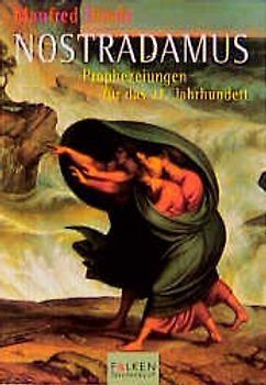 Nostradamus. Prophezeiungen für das 21. Jahrhundert