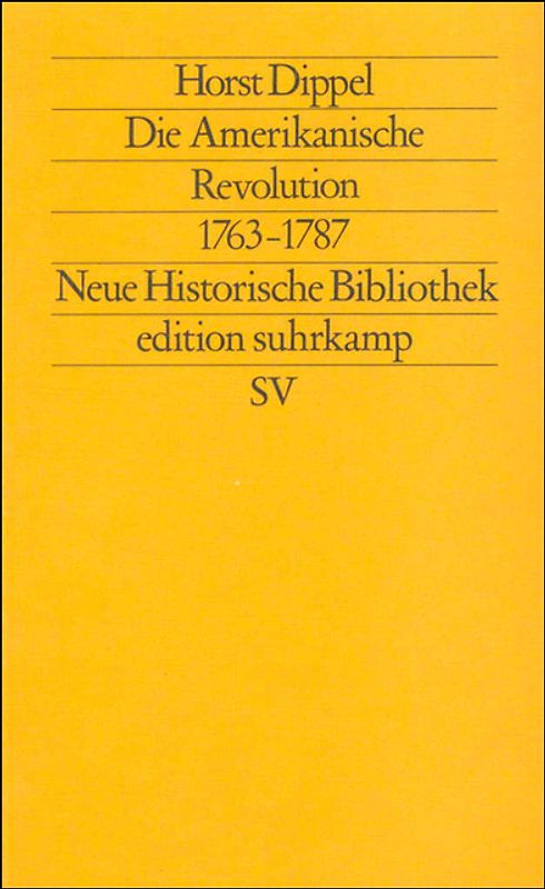 Die Amerikanische Revolution 1763–1787