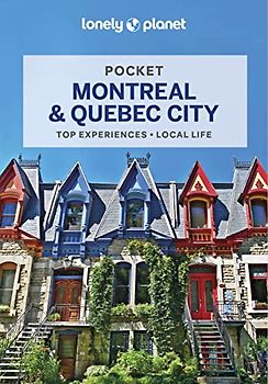Lonely Planet Pocket Montreal & Quebec City 2: top experiences, local life (Pocket Guide)