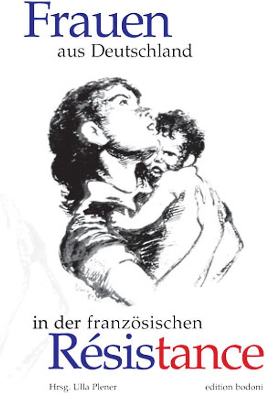 Frauen aus Deutschland in der französischen Résistance