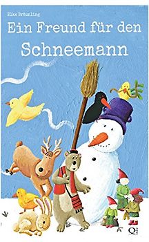 Ein Freund für den Schneemann: Eine Geschichte über die Freundschaft - Bräunling, Elke