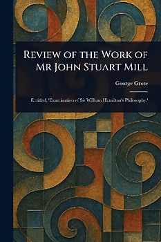 Review of the Work of Mr John Stuart Mill