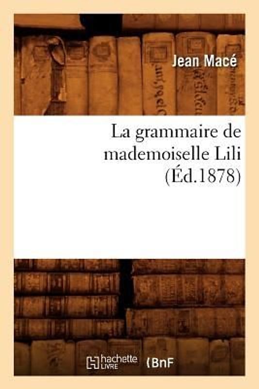 La Grammaire de Mademoiselle Lili (Éd.1878)