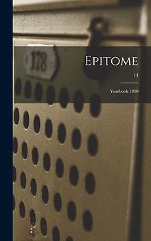 Epitome: Yearbook 1890; 14