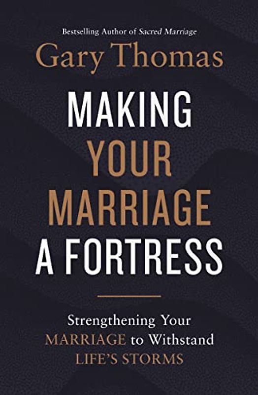A Making Your Marriage a Fortress