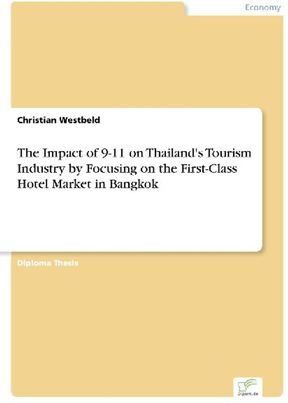 The Impact of 9-11 on Thailand's Tourism Industry by Focusing on the First-Class Hotel Market in Bangkok