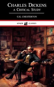 Charles Dickens: A Critical Study