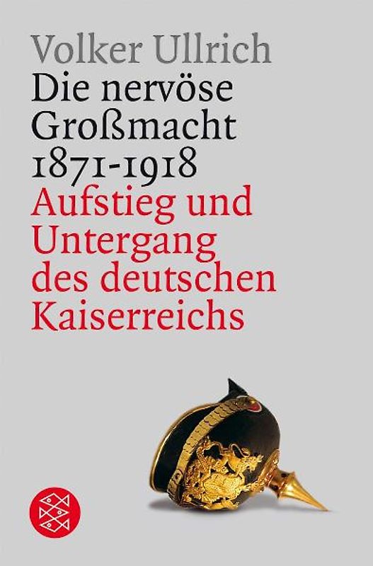 Die nervöse Großmacht 1871 - 1918