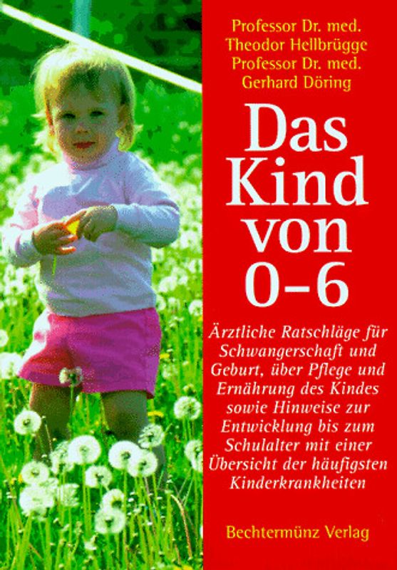 Das Kind von 0 - 6