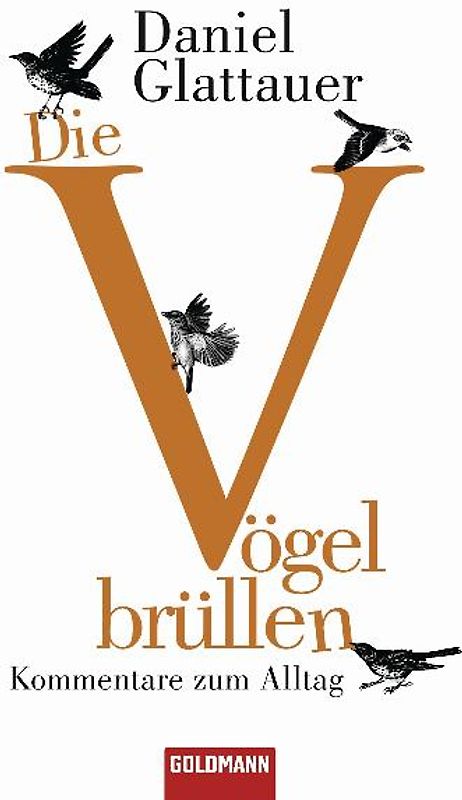 Die Vögel brüllen