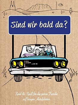 Sind wir bald da?