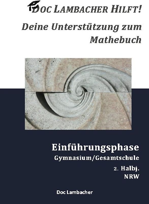 Doc Lambacher hilft! Deine Unterstützung zum Mathebuch - Gymnasium/Gesamtschule Einführungsphase (NRW)