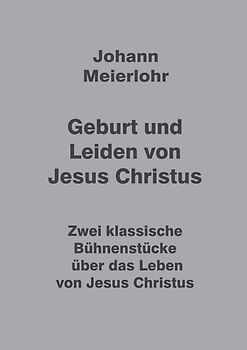 Geburt und Leiden von Jesus Christus