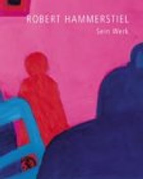 Robert Hammerstiel - Sein Werk
