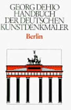 Dehio - Handbuch der deutschen Kunstdenkmäler / Berlin