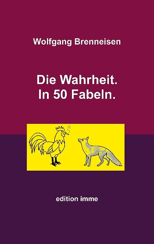 Die Wahrheit. In 50 Fabeln.