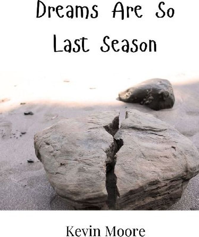 Dreams Are So Last Season