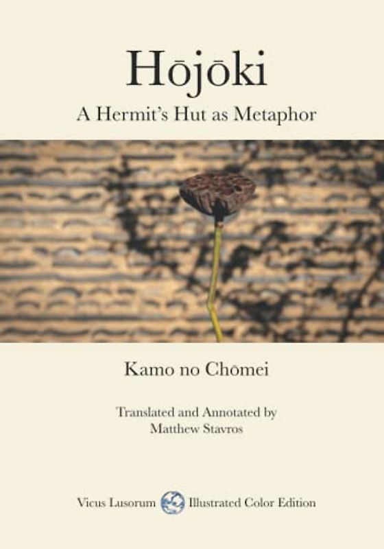Hōjōki: A Hermit's Hut as Metaphor (Illustrated Color Edition)