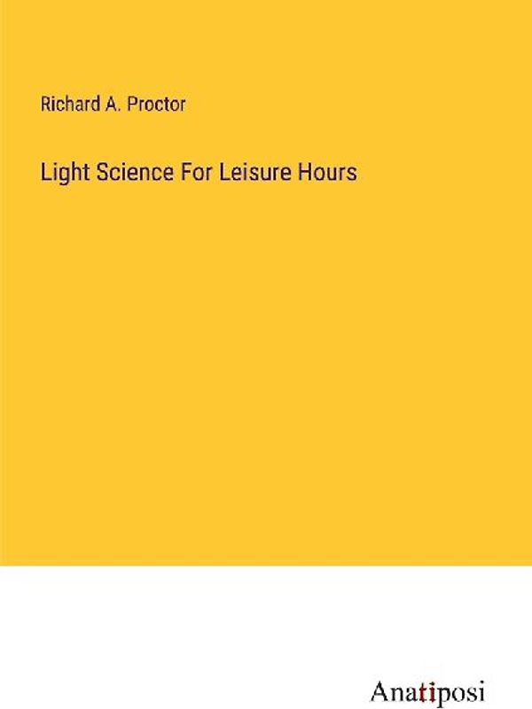 Light Science For Leisure Hours
