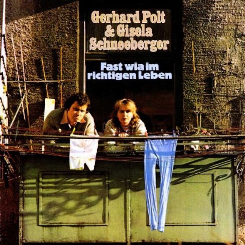Gerhard Polt & Gisela Schneeberger - Fast Wia im Richtigen Leben