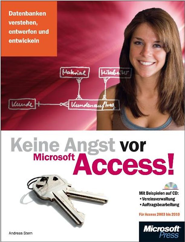 Keine Angst vor Access! Für Access 2003 bis 2010