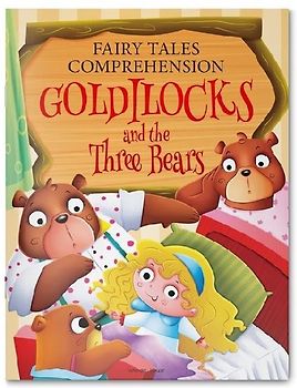 Fairy Tales Comprehension: Goldilocks and the Three Bears
