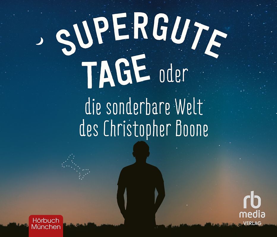 Supergute Tage oder Die sonderbare Welt des Christopher Boone