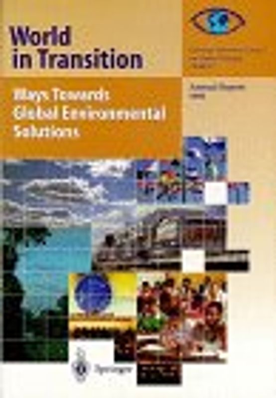 World in Transition: Ways Towards Global Environmental Solutions