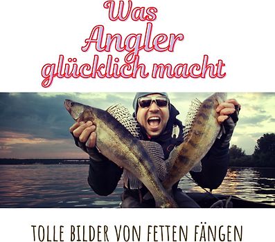 Was Angler glücklich macht