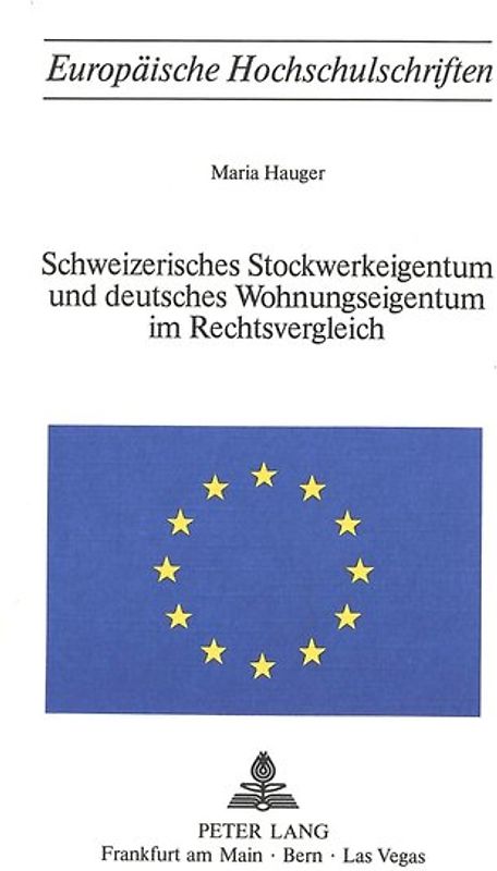 Schweizerisches Stockwerkeigentum und deutsches Wohnungseigentum im Rechtsvergleich
