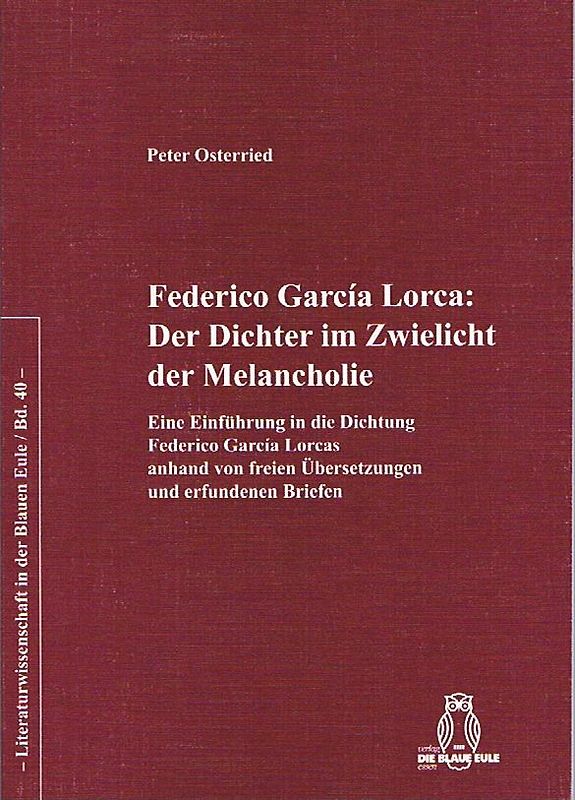 Federico García Lorca: Der Dichter im Zwielichtder Melancholie