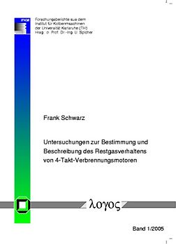 Untersuchungen zur Bestimmung und Beschreibung des Restgasverhaltens von 4-Takt-Verbrennungsmotoren
