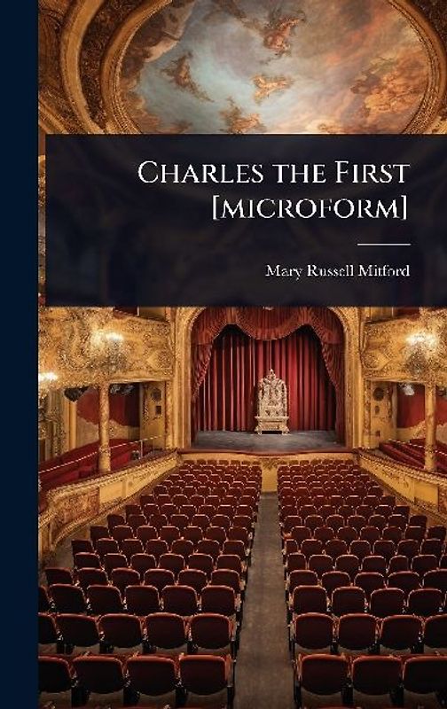Charles the First [microform]