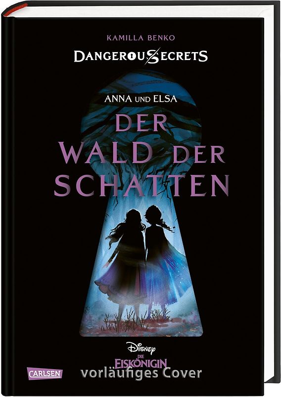 Disney – Dangerous Secrets 4: Elsa und Anna: DER WALD DER SCHATTEN (Die Eiskönigin)