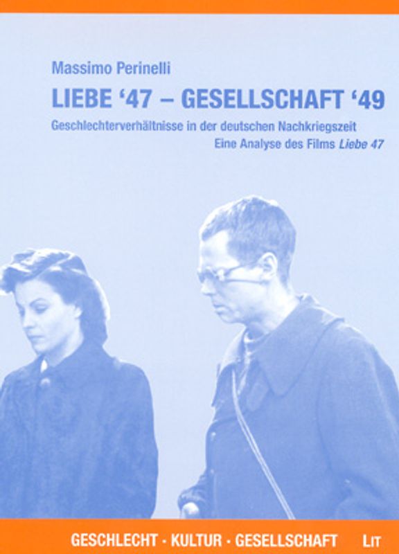 Liebe '47 - Gesellschaft '49