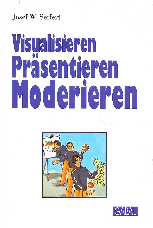 Visualisieren - Präsentieren - Moderieren. Der Klassiker - 29. Auflage