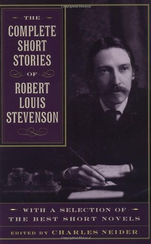 The Complete Short Stories of Robert Louis Stevenson: With a Selection of the Best Short Novels - Robert Louis Stevenson