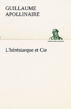 L'hérésiarque et Cie