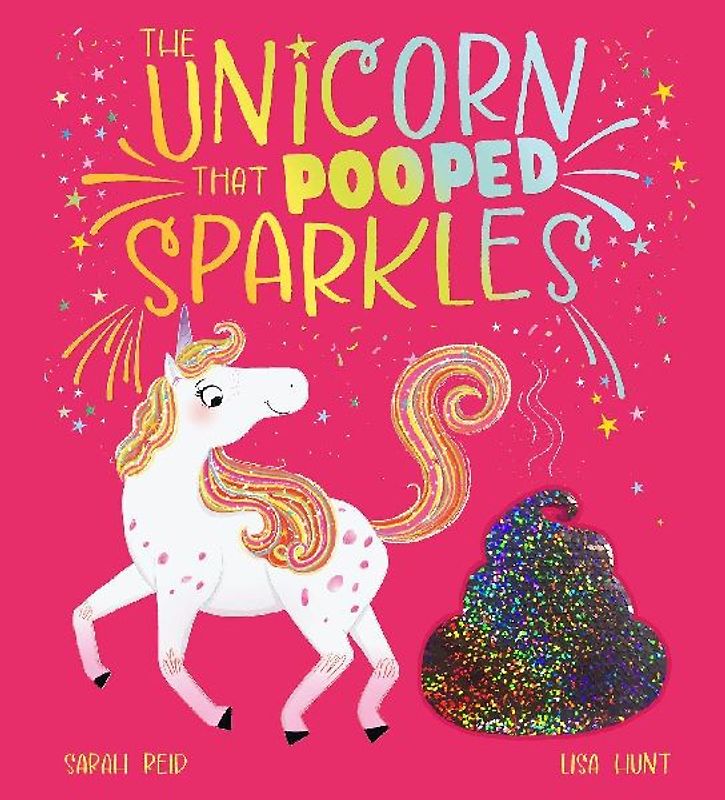 The Unicorn That Pooped Sparkles (PB)