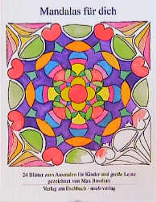 Mandalas für dich. 24 Blätter zum Ausmalen für Kinder und grosse Leute