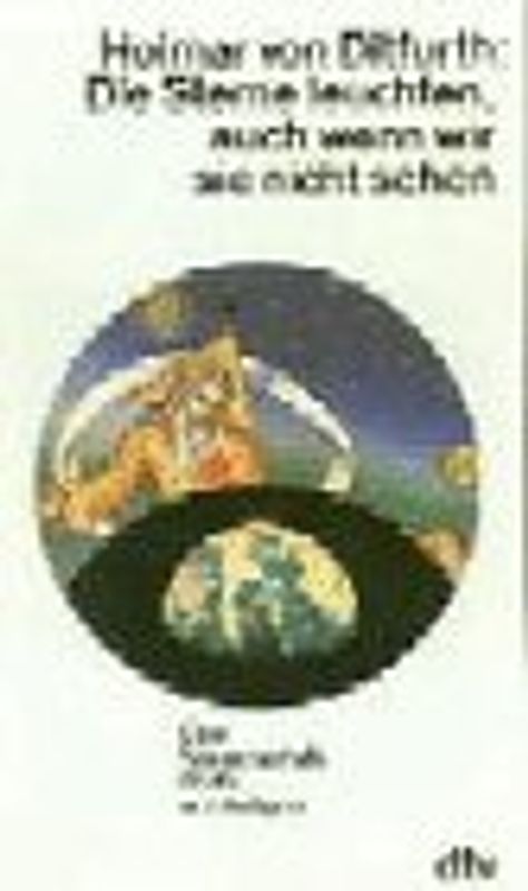 Die Sterne leuchten, auch wenn wir sie nicht sehen. Über Wissenschaft, Politik und Relgion