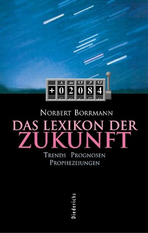 Lexikon der Zukunft. Trends, Prognosen, Prophezeiungen