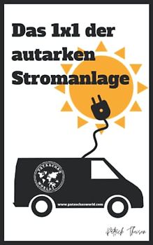 Das 1x1 der autarken Stromanlage