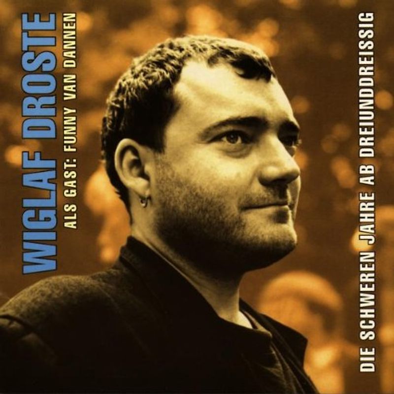 Wiglaf Droste - Die schweren Jahre ab dreiunddreißig