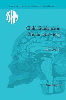 Child Guidance in Britain, 1918-1955