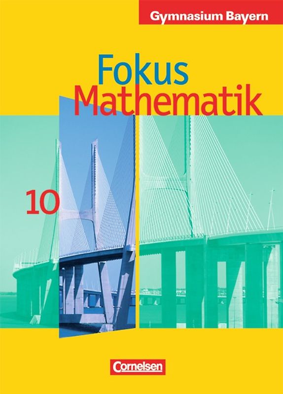 Fokus Mathematik - Bayern - Bisherige Ausgabe - 10. Jahrgangsstufe